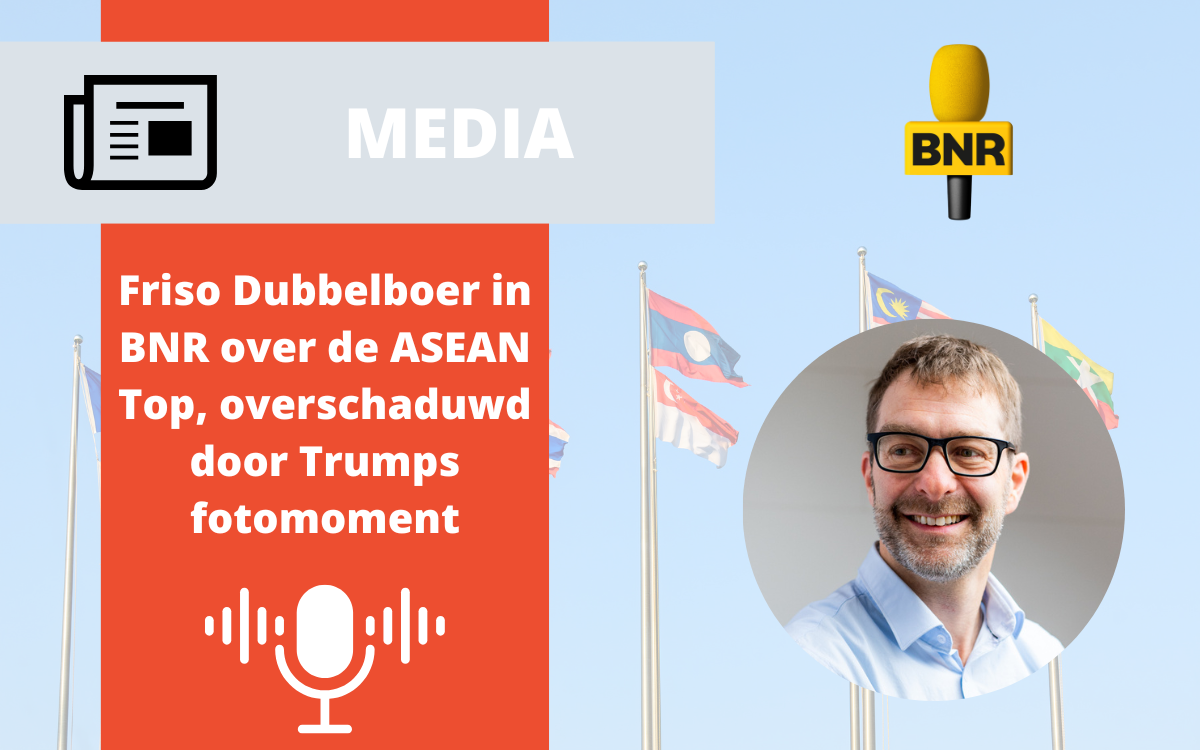 Friso Dubbelboer in BNR over de ASEAN Top, overschaduwd door Trumps fotomoment